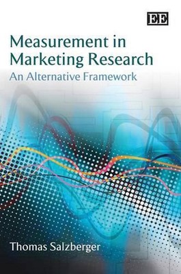 Measurement in Marketing Research: An Alternative Framework by Thomas Salzberger