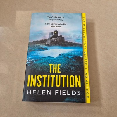 The Institution: The gasp-inducing ne..., Fields, Helen