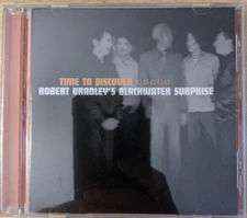 Time to Discover by Robert Bradley's Blackwater Surprise (CD, Mar-2000, RCA)