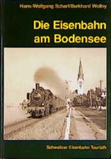 Hans W. Scharf Die Eisenbahn am Bodensee.