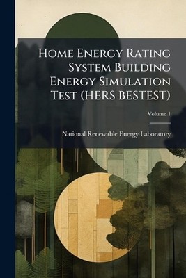Home Energy Rating System Building Energy Simulation Test (HERS BESTEST) by Nati