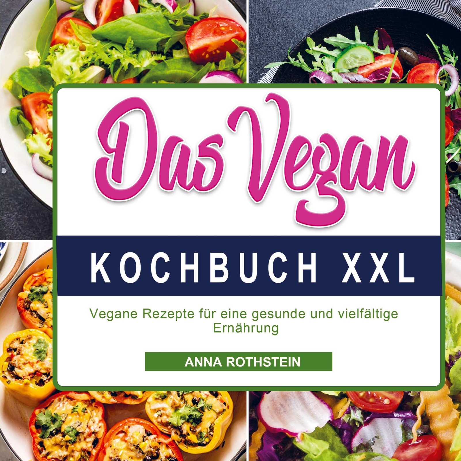 Thumbnail - Das Vegan Kochbuch Xxl Vegane Rezepte Für Eine Gesunde Und Vielfältige