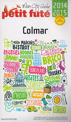 GUIDE LE PETIT FUTE CITY GUIDE - COLMAR - 2014/2015