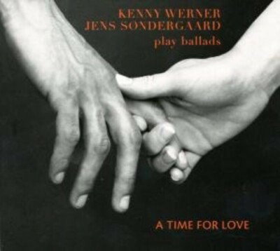 KENNY WERNER & JENS SONDERGAARD - Play Ballads - A Time For Love [Digipak] CD