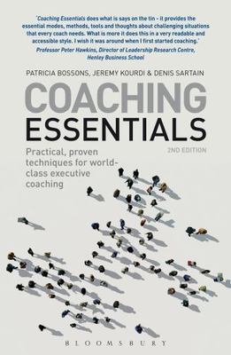 Coaching Essentials : Practical, Proven Techniques for World-Class Executive ...