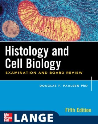 Histology and Cell Biology by Douglas Paulsen