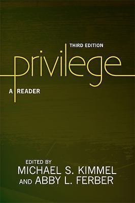 Privilege: A Reader by Michael S. Kimmel;  Abby L. Ferber