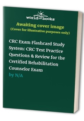 CRC Exam Flashcard Study System: CRC Test Practice Q...