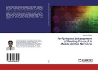 Performance Enhancement Of Routing Protocol In Mobile Ad Hoc Networks Anuj Kumar