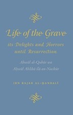 Life of the Grave its Delights and ..., Ibn Rajab al-Ha