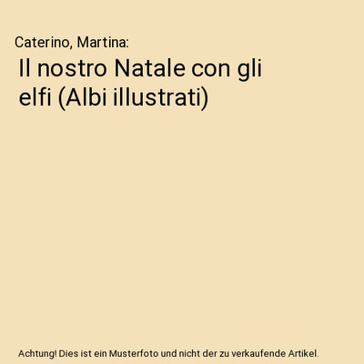 Il nostro Natale con gli elfi [Albi illustrati], Caterino, Martina