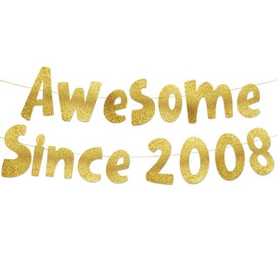 Pre-Strung Awesome Since 2008 Gold Glitter Banner - Funny 18th Birthday and A...