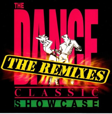 The Dance Classic Showcase REMIXES