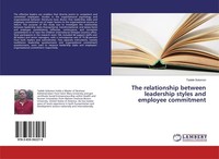 The Relationship Between Leadership Styles And Employee Commitment Tadele Solomo