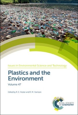 Plastics and the Environment (Issues in Environmental Science and Technology)