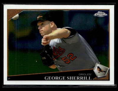 2009 Topps Chrome #28 George Sherrill Card Baltimore Orioles