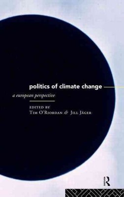 The Politics of Climate Change: A European Perspective by Jill Jager (English) H