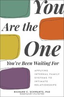 You Are The One You've Been Waiting For Richard Schwartz