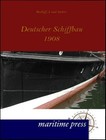 Deutscher Schiffbau 1908 von J. Rudloff (2012, Taschenbuch)