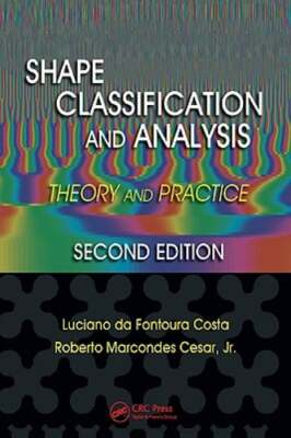 Shape Classification and Analysis: Theory and Practice by Luciano Da Fona Costa