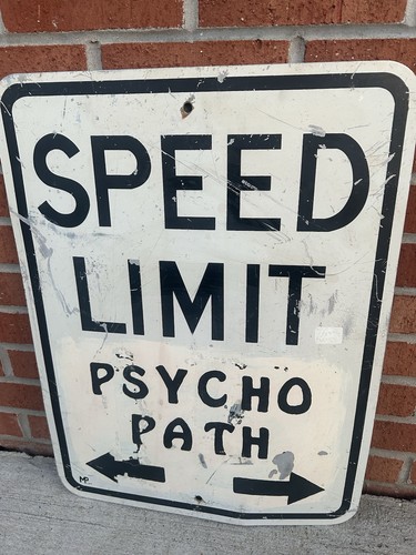 Vintage Speed Limit Sign Psycho Path 24x18
