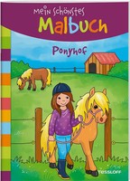 Mein SchöNstes Malbuch. Ponyhof | Malen FüR Kinder Ab 5 Jahren | Beurenmeister