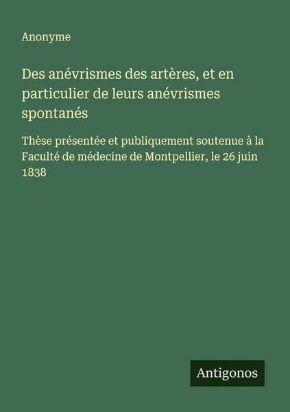 Anonyme | Des AnéVrismes Des ArtèRes, Et En Particulier De Leurs AnéVrismes...-image