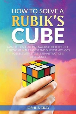 Joshua Gray How To Solve A Rubik's Cube (Taschenbuch) (US IMPORT)