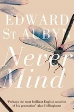 Never Mind. Edward St. Aubyn (The Patrick Melrose Novels) - Paperback - GOOD
