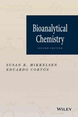 Bioanalytical Chemistry, Hardcover by Mikkelsen, Susan R.; Cortón, Eduardo, B...