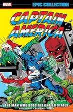 Captain America Epic Collection: The Man Who Sold The United States by Steve Eng