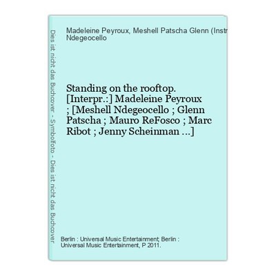 Standing on the rooftop. [Interpr.:] Madeleine Peyroux ; [Meshell Ndegeocello ; 