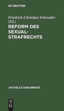 Reform des Sexualstrafrechts by Friedrich-Christian Schroeder (German) Hardcover