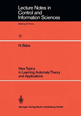 New Topics in Learning Automata Theory and Applications Norio Baba