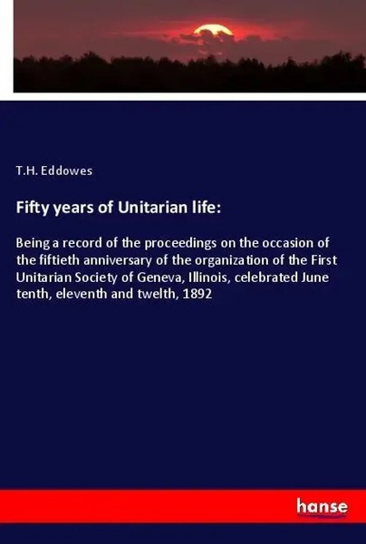 T. H. Eddowes | Fifty Years Of Unitarian Life: | Taschenbuch | Englisch (2020)-image