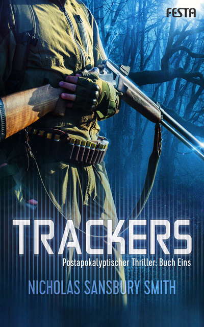 Thumbnail - Nicholas Sansbury Smith / Trackers: Buch 1 / 9783865527417