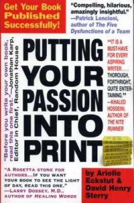 Putting Your Passion Into Print: Get Your Book Published Successfull - VERY GOOD