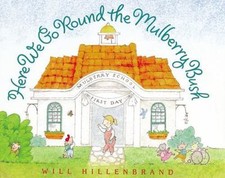 Here We Go Round the Mulberry Bush by Hillenbrand, Will