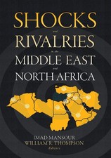 Shocks and Rivalries in the Middle East and North Africa by Imad Mansour (Englis