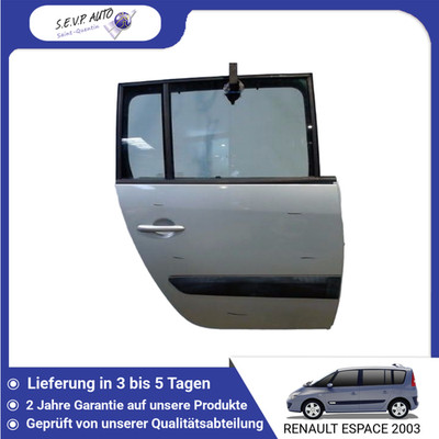   RECHTE HINTERE TÜR   RENAULT ESPACE 2002- 7751476286  