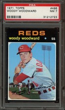 1971 Topps #496 Woody Woodward *PSA 7 (NM) *Cincinnati Reds