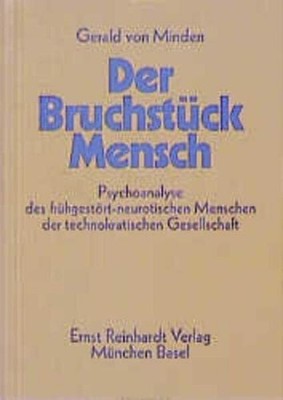 Der Bruchstück- Mensch. Psychoanalyse Buch Ernst Reinhardt Verlag München,