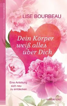 Dein Körper weiß alles über Dich: Eine Anleitung, sich n... | Buch | Zustand gut