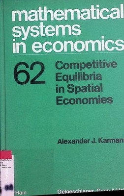 Competitive Equilibria in Spatial Economics 62 Mathematical systems in economics