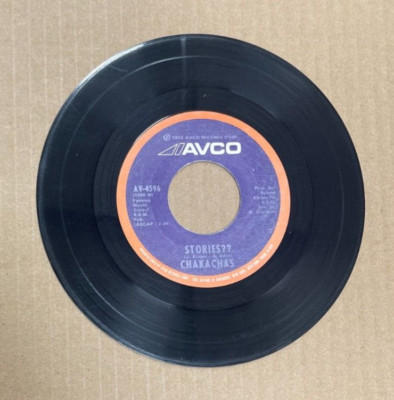 CHAKACHAS AVCO RECORDS 45 STORIES??/JUDAS KISS 4596