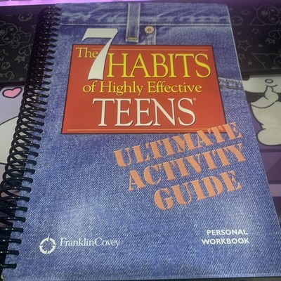The 7 Habits of Highly Effective Teens Ultimate Activity Guide Personal Workbook