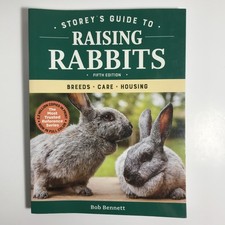 Storey's Guide to Raising Rabbits Fifth Edition Breeds Care Housing by Bob