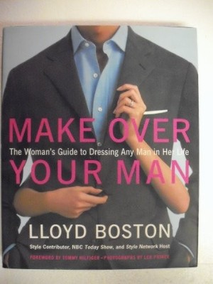 Make Over Your Man by Boston, Lloyd Hardback Book The Fast Free Shipping