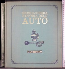 ENCICLOPEDIA E STORIA DELL'AUTO. AA.VV. L'EUROPEO.