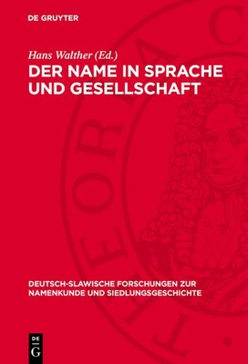 Der Name In Sprache Und Gesellschaft: Beitr?Ge Zur Theorie D...